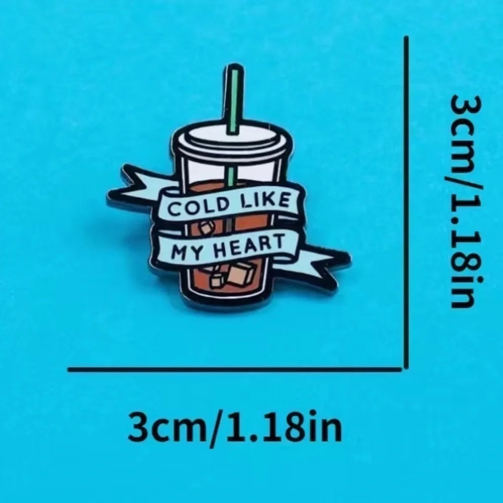 3/$25 Acrylic Pin “Cold Like My Heart” Iced Tea Iced Coffee